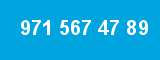 971 567 47 89